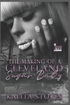 Paperback The Making of a Cleveland Sugar Baby Book