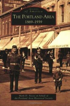 Paperback The Portland Area: 1869-1939 Book