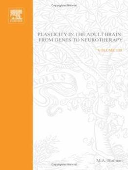 Hardcover Plasticity in the Adult Brain: From Genes to Neurotherapy (Volume 138) (Progress in Brain Research, Volume 138) Book
