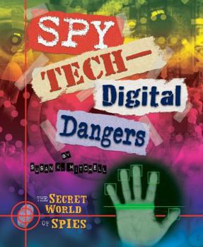 Spy Tech-Digital Dangers - Book  of the Secret World of Spies