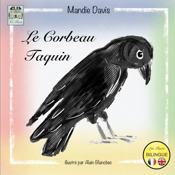 Paperback Le Corbeau Taquin: The Cheeky Crow Book