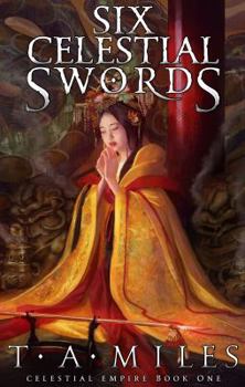 Six Celestial Swords - Book #1 of the Celestial Empire