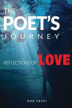 Paperback The Poet's Journey: Reflections of Love Book