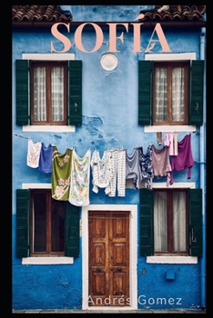 Paperback Sofía: Mi historia de como conocí a mi vecina Sofía y me cambio la vida [Spanish] Book