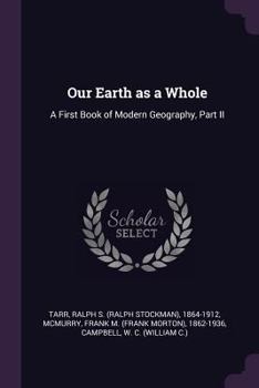 Paperback Our Earth as a Whole: A First Book of Modern Geography, Part II Book