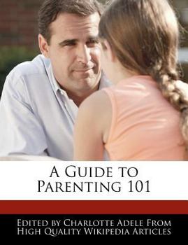 Paperback A Guide to Parenting 101 Book