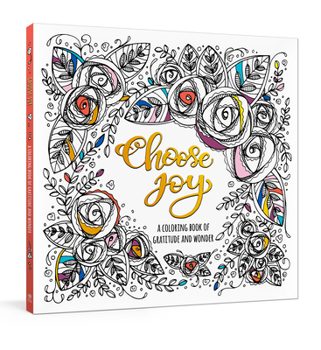 Paperback Choose Joy: A Coloring Book of Gratitude and Wonder Book