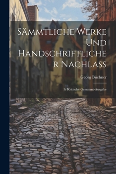 Paperback Sämmtliche Werke Und Handschriftlicher Nachlass: Ie Kritische Gesammt-Ausgabe [German] Book