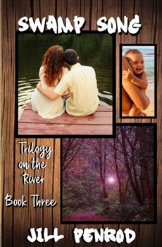 Swamp Song - Book #3 of the Trilogy on the River