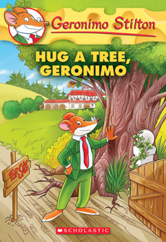 Paperback Hug a Tree, Geronimo (Geronimo Stilton #69) Book