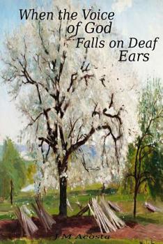 Paperback When the Voice of God Falls on Deaf Ears Book