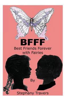 Paperback Bfff: Best Friends Forever With Fairies: Best Friends Forever With Fairies Book