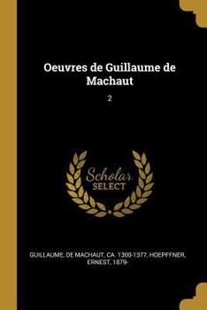 Paperback Oeuvres de Guillaume de Machaut: 2 [French] Book