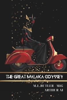 Paperback The Great Malaka Odyssey: What "Malaka" Means, When to Use It, and Why It Matters Book