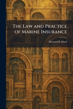 Paperback The Law and Practice of Marine Insurance Book