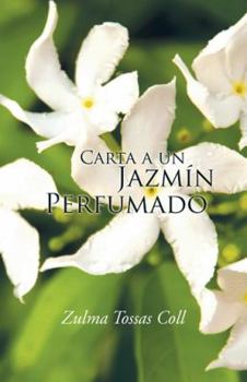 Paperback Carta a un jazmín perfumado [Spanish] Book