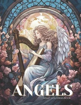 Angels: Serenity Coloring Book for Adults B0CP9LWS9V Book Cover