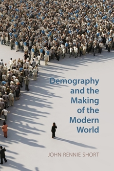 Paperback Demography and the Making of the Modern World: Public Policies and Demographic Forces Book