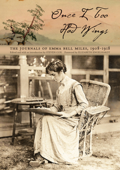 Paperback Once I Too Had Wings: The Journals of Emma Bell Miles, 1908-1918 Book