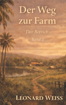 Paperback Der Weg zur Farm Band 3: Der Betrieb [German] Book