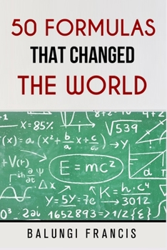 Paperback 50 Formulas that Changed the World Book