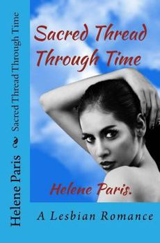 Paperback Sacred Thread Through Time: A Lesbian Romance Book