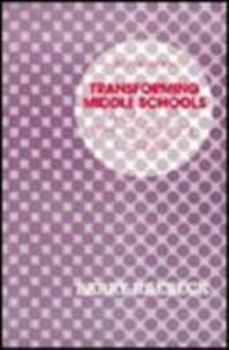 Paperback Transforming Middle Schools: A Guide to Whole-School Change Book