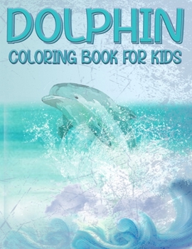 Dolphin Coloring Book For Kids