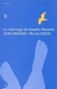 Paperback Vida Fragil De Annette Blanche, La Book