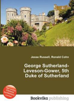 Paperback George Sutherland-Leveson-Gower, 5th Duke of Sutherland Book
