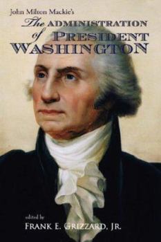 Paperback The Administration of President Washington Book