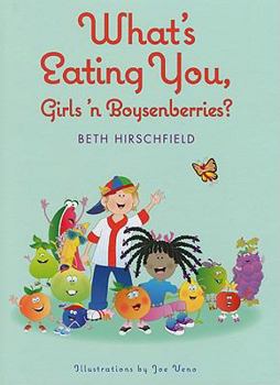 Hardcover What's Eating You, Girls 'n Boysenberries? Book