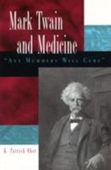 Hardcover Mark Twain and Medicine: "Any Mummery Will Cure" Book