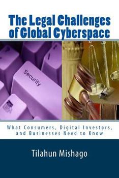 Paperback The Legal Challenges of Global Cyberspace: Why National Regulations Fail to Protect Digital Assets on Cyberspace Book