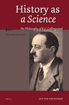 Hardcover History as a Science: The Philosophy of R.G. Collingwood, 2nd Edition Book