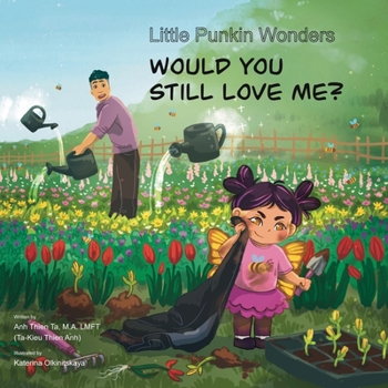 Paperback Little Punkin Wonders: Would You Still Love Me? [Large Print] Book