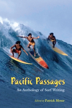Paperback Pacific Passages: An Anthology of Surf Writings Book