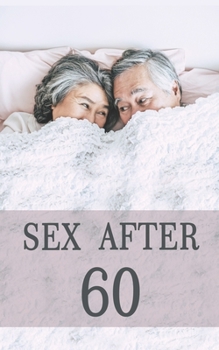 Paperback Sex After 60: Blank Gag Book, Sex Books, After Book, Sex Gag, Gag Sex Gifts Book