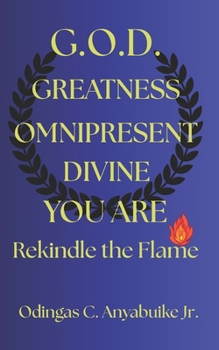 Paperback G.O.D. You Are: Rekindle the Flame Book