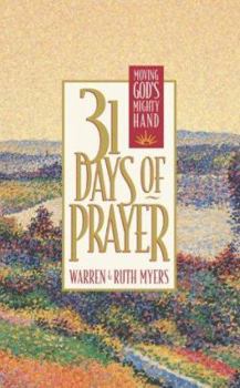 Thirty-One Days of Prayer: Moving God's Mighty Hand - Book  of the 31 Days Series