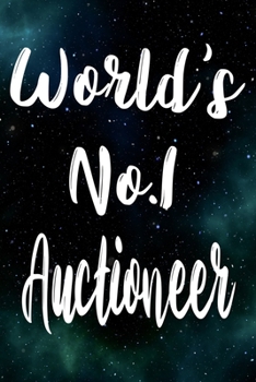 Paperback Worlds No.1 Auctioneer: The perfect gift for the professional in your life - Funny 119 page lined journal! Book