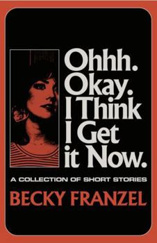 Paperback Ohhh. Okay. I Think I Get It Now Book