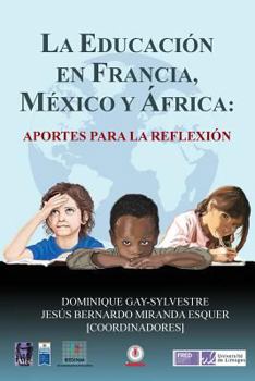 Paperback La educación en Francia, México y África: aportes para la reflexión [Spanish] Book