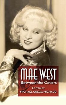 Hardcover Mae West: Between the Covers (hardback) Book