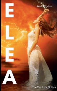 Paperback Elea: Tochter Gottes [German] Book