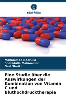 Paperback Eine Studie über die Auswirkungen der Kombination von Vitamin C und Bluthochdrucktherapie [German] Book