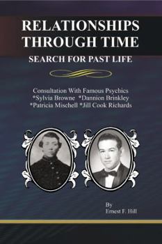 Relationships Through Time: Search for Past Life