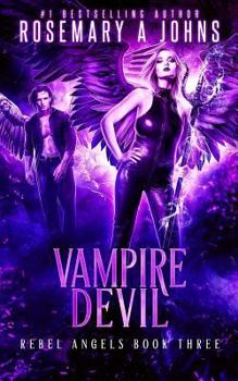 Vampire Devil - Book #3 of the Rebel Angels