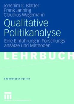 Paperback Qualitative Politikanalyse: Eine Einführung in Forschungsansätze Und Methoden [German] Book