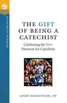 Paperback The Gift of Being a Catechist: Celebrating the New Directory for Catechesis Book